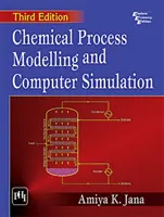 Modellierung chemischer Prozesse und Computersimulation - Chemical Process Modelling And Computer Simulation