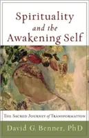 Spiritualität und das erwachende Selbst: Die heilige Reise der Transformation - Spirituality and the Awakening Self: The Sacred Journey of Transformation
