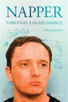 Napper: Durch ein dunkles Glas - Napper: Through a Glass Darkly