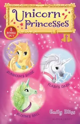 Einhornprinzessinnen Bind-Up Bücher 1-3: Sonnenstrahls Glanz, Blitzes Schwung und Blooms Ball - Unicorn Princesses Bind-Up Books 1-3: Sunbeam's Shine, Flash's Dash, and Bloom's Ball