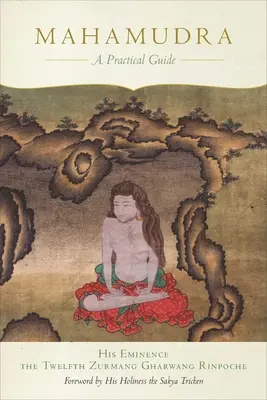 Mahamudra: Ein praktischer Leitfaden - Mahamudra: A Practical Guide