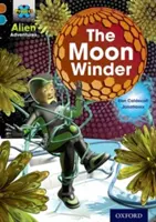 Projekt X Außerirdische Abenteuer: Brauner Buchband, Oxford Stufe 9: Der Mondwinder - Project X Alien Adventures: Brown Book Band, Oxford Level 9: The Moon Winder
