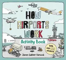 How Airports Work Activity Book - Wie Flughäfen funktionieren - How Airports Work Activity Book