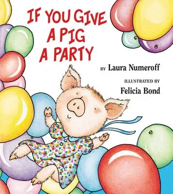 Wenn du einem Schwein eine Party gibst - If You Give a Pig a Party