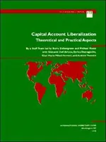 Kapitalbilanzliberalisierung - Theoretische und praktische Aspekte - Capital Account Liberalization - Theoretical and Practical Aspects