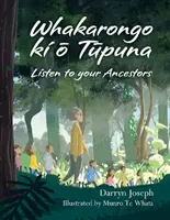 Whakarongo ki o Tupuna - Höre auf deine Vorfahren - Whakarongo ki o Tupuna - Listen to your Ancestors