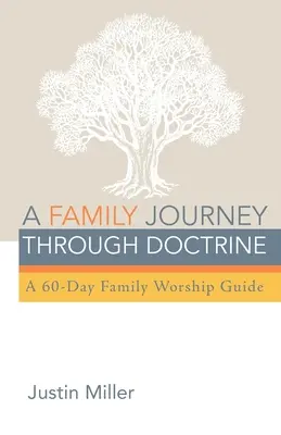 Eine Familienreise durch die Doktrin - A Family Journey through Doctrine