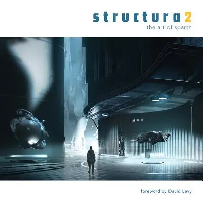 Structura2: Die Kunst von Sparth - Structura2: The Art of Sparth