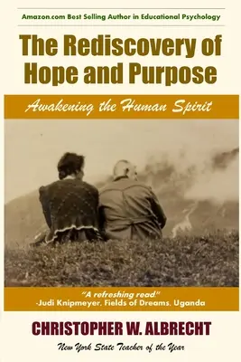 Die Wiederentdeckung von Hoffnung und Bestimmung: Den menschlichen Geist erwecken - The Rediscovery of Hope and Purpose: Awakening the Human Spirit