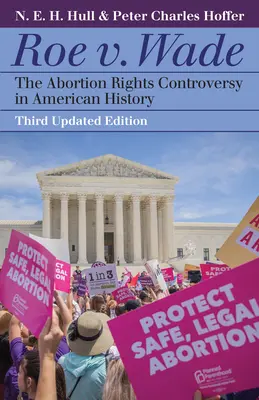 Roe V. Wade: Die Kontroverse um das Abtreibungsrecht in der amerikanischen Geschichte - Roe V. Wade: The Abortion Rights Controversy in American History