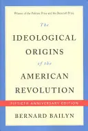 Die ideologischen Ursprünge der Amerikanischen Revolution - The Ideological Origins of the American Revolution