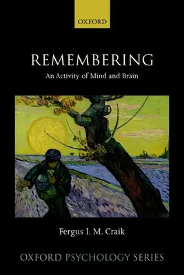 Erinnern: Eine Tätigkeit von Geist und Gehirn - Remembering: An Activity of Mind and Brain
