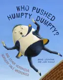 Wer hat Humpty Dumpty geschubst? Und andere berühmt-berüchtigte Kindermärchen-Mysterien - Who Pushed Humpty Dumpty?: And Other Notorious Nursery Tale Mysteries