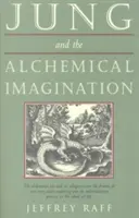 Jung und die alchemistische Vorstellungskraft - Jung & the Alchemical Imagination