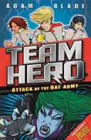 Team Hero: Angriff der Fledermausarmee - Team Hero: Attack of the Bat Army