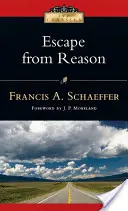 Die Flucht vor der Vernunft: Eine durchdringende Analyse der Tendenzen des modernen Denkens - Escape from Reason: A Penetrating Analysis of Trends in Modern Thought