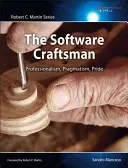 Der Software-Handwerker: Professionalität, Pragmatismus, Stolz - The Software Craftsman: Professionalism, Pragmatism, Pride