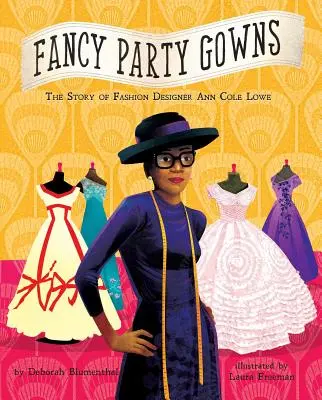 Ausgefallene Partykleider: Die Geschichte der Modedesignerin Ann Cole Lowe - Fancy Party Gowns: The Story of Fashion Designer Ann Cole Lowe