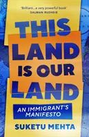 Dieses Land ist unser Land - Das Manifest eines Einwanderers - This Land Is Our Land - An Immigrant's Manifesto