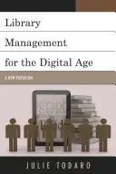 Bibliotheksmanagement für das digitale Zeitalter: Ein neues Paradigma - Library Management for the Digital Age: A New Paradigm