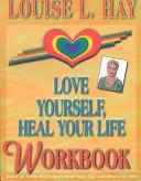 Liebe dich selbst, heile dein Leben Arbeitsbuch - Love Yourself, Heal Your Life Workbook