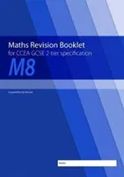 M8 Maths Revision Booklet für die CCEA GCSE 2-tier Specification - M8 Maths Revision Booklet for CCEA GCSE 2-tier Specification