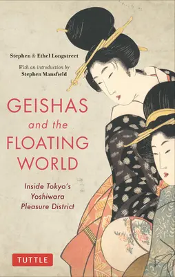 Geishas und die schwimmende Welt: Einblicke in Tokios Vergnügungsviertel Yoshiwara - Geishas and the Floating World: Inside Tokyo's Yoshiwara Pleasure District