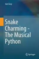 Snake Charming - Die musikalische Python - Snake Charming - The Musical Python