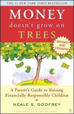 Geld wächst nicht auf Bäumen: Ein Leitfaden für Eltern zur Erziehung finanziell verantwortungsvoller Kinder - Money Doesn't Grow on Trees: A Parent's Guide to Raising Financially Responsible Children