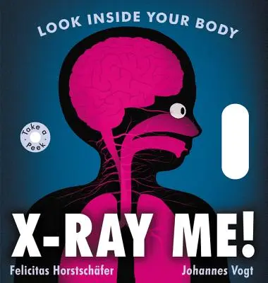 X-Ray Me!: Schau in deinen Körper - X-Ray Me!: Look Inside Your Body