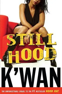 Still Hood: Ein Hoodrat-Roman - Still Hood: A Hoodrat Novel