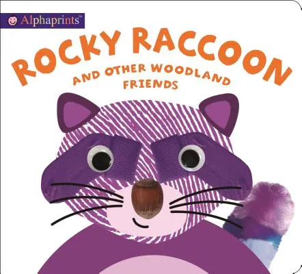 Alphaprints: Rocky Raccoon und andere Freunde aus dem Wald - Alphaprints: Rocky Raccoon and other woodland friends