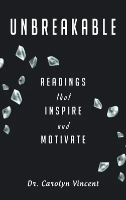 Unzerbrechlich: Lesungen, die inspirieren und motivieren - Unbreakable: Readings That Inspire and Motivate
