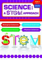 Naturwissenschaften: A STEM Approach Year 4 - Biological Sciences * Chemical Sciences * Environmental Sciences * Physical Sciences - Science: A STEM Approach Year 4 - Biological Sciences * Chemical Sciences * Environmental Sciences * Physical Sciences