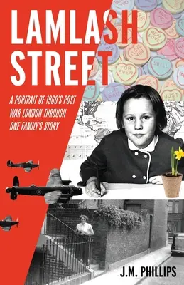 Lamlash Street: Ein Porträt des London der Nachkriegszeit der 1960er Jahre anhand der Geschichte einer Familie - Lamlash Street: A Portrait of 1960's Post-War London Through One Family's Story