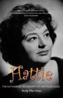 Hattie - Die autorisierte Biographie von Hattie Jacques - Hattie - The Authorised Biography of Hattie Jacques