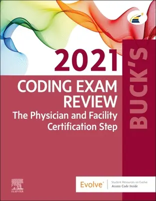 Buck's Coding Exam Review 2021 - Die Zertifizierungsstufe für Ärzte und Einrichtungen - Buck's Coding Exam Review 2021 - The Physician and Facility Certification Step