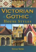 Viktorianisch-gotische Hausstile - Victorian Gothic House Styles