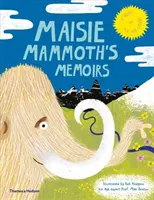 Maisie Mammut's Memoiren: Ein Leitfaden zu den Berühmtheiten der Eiszeit - Maisie Mammoth's Memoirs: A Guide to Ice Age Celebs