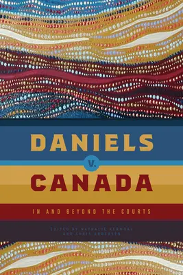 Daniels vs. Kanada: Vor und hinter den Gerichten - Daniels V. Canada: In and Beyond the Courts