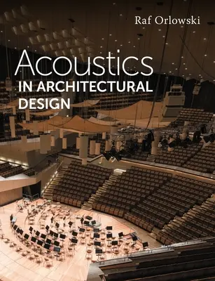 Akustik in der architektonischen Gestaltung - Acoustics in Architectural Design