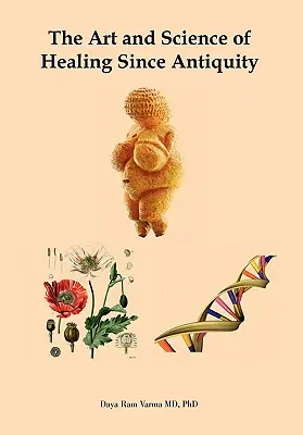 Die Kunst und Wissenschaft des Heilens seit der Antike - The Art and Science of Healing Since Antiquity