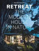 Rückzug: Das moderne Haus in der Natur - Retreat: The Modern House in Nature