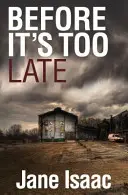 Bevor es zu spät ist (Die DI Will Jackman-Thriller Buch 1) - Before It's Too Late (The DI Will Jackman Thrillers Book 1)