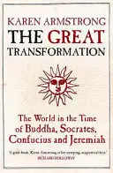 Große Transformation - Die Welt zur Zeit von Buddha, Sokrates, Konfuzius und Jeremia - Great Transformation - The World in the Time of Buddha, Socrates, Confucius and Jeremiah