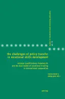The Challenges of Policy Transfer in Vocational Skills Development: National Qualifications Frameworks and the Dual Model of Vocational Training in In