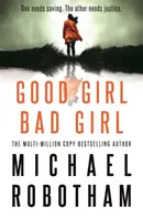 Good Girl, Bad Girl - Der herzzerreißendste psychologische Thriller des Jahres - Good Girl, Bad Girl - The year's most heart-stopping psychological thriller