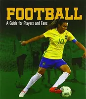 Fußball - Ein Leitfaden für Spieler und Fans - Football - A Guide for Players and Fans