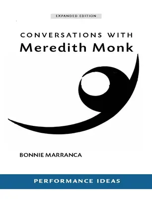 Gespräche mit Meredith Monk (Erweiterte Ausgabe) - Conversations with Meredith Monk (Expanded Edition)