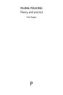 Plurale Polizeiarbeit: Theorie und Praxis - Plural Policing: Theory and Practice